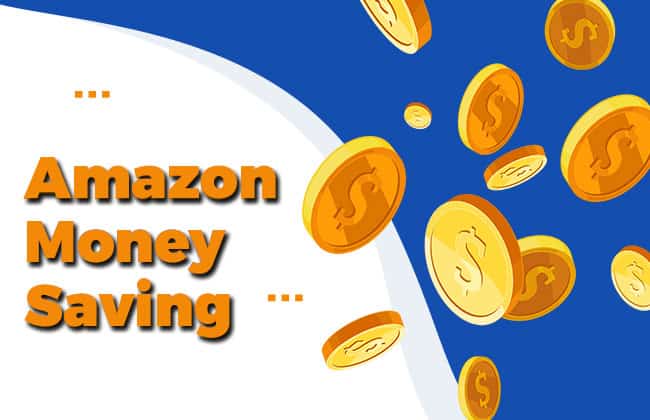 Amazon Savings - Ways How To Save Big on Amazon